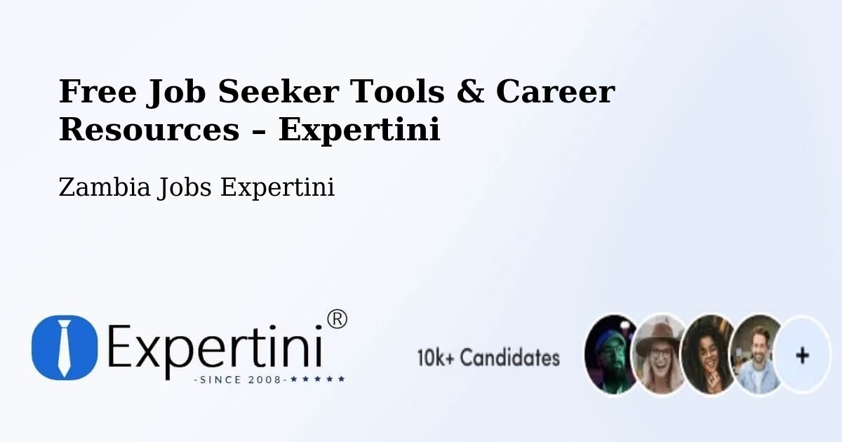 Free Job Seeker Tools & Career Resources – Kabwe - Kabwe, Zambia Jobs Expertini