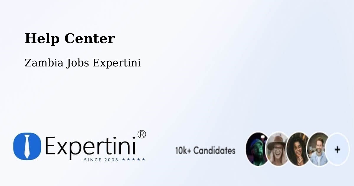 Help Center – Kabwe - Zambia Jobs Expertini
